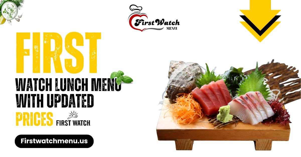 First Watch Lunch Menu With Updated Prices